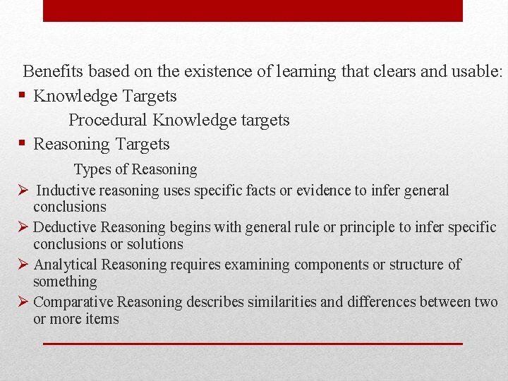 Benefits based on the existence of learning that clears and usable: § Knowledge Targets