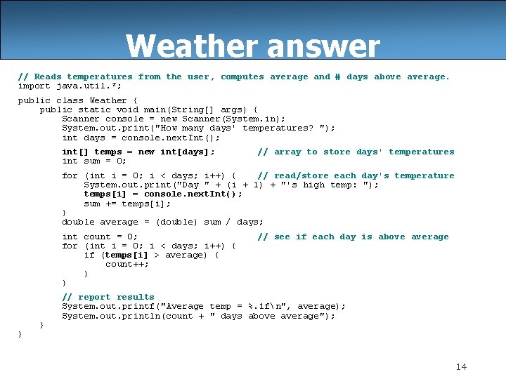 Weather answer // Reads temperatures from the user, computes average and # days above
