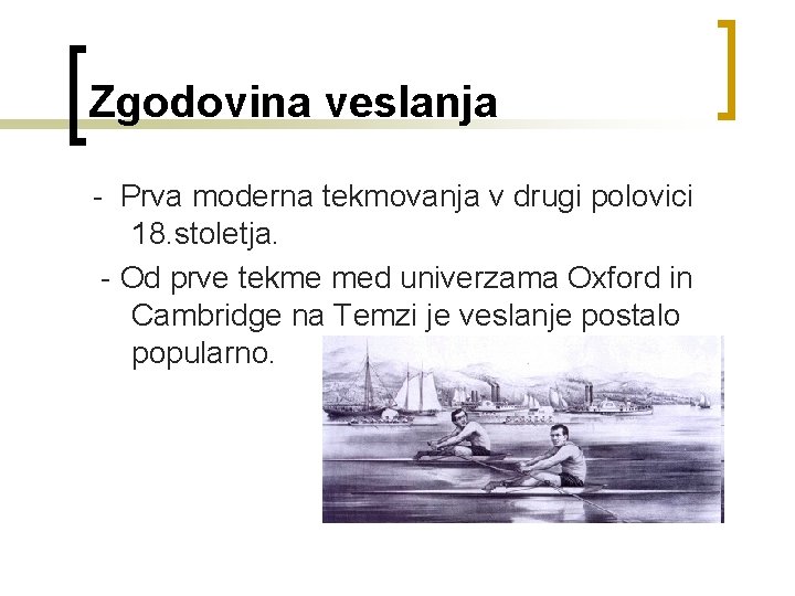Zgodovina veslanja - Prva moderna tekmovanja v drugi polovici 18. stoletja. - Od prve