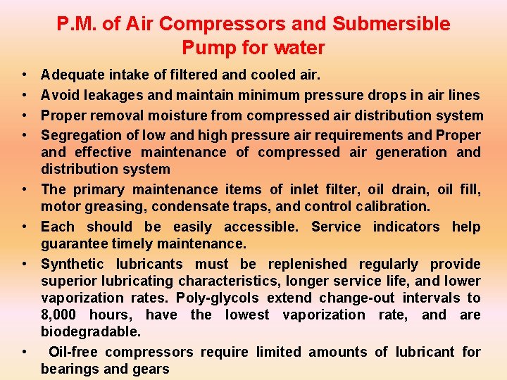 P. M. of Air Compressors and Submersible Pump for water • • Adequate intake
