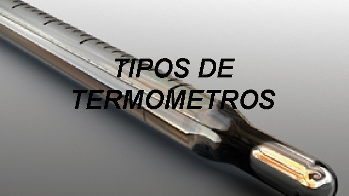 TIPOS DE TERMOMETROS 22 