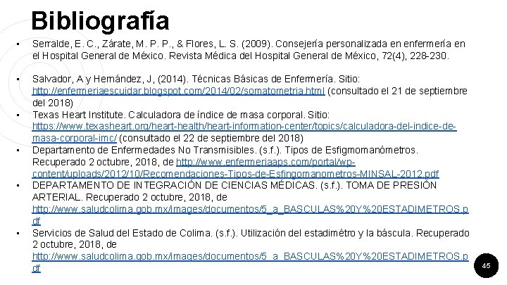 Bibliografía • Serralde, E. C. , Zárate, M. P. P. , & Flores, L.