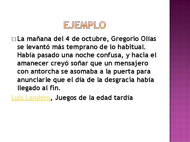 � La mañana del 4 de octubre, Gregorio Olías se levantó más temprano de