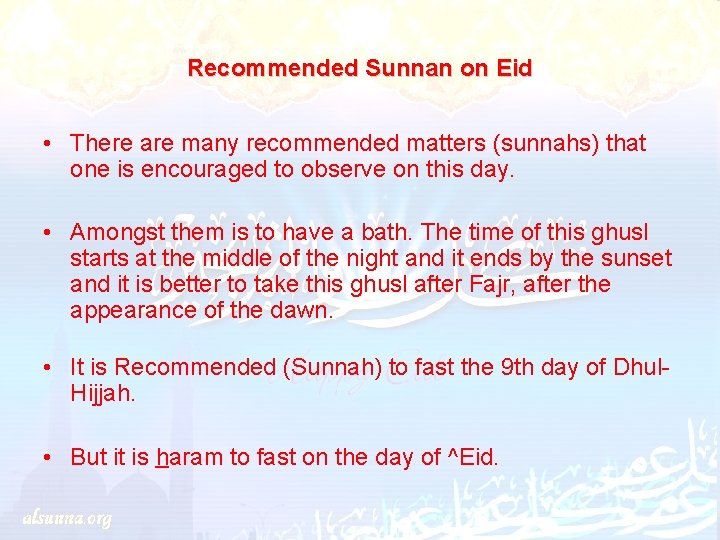 Recommended Sunnan on Eid • There are many recommended matters (sunnahs) that one is