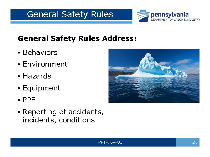 General Safety Rules Address: • Behaviors • Environment • Hazards • Equipment • PPE