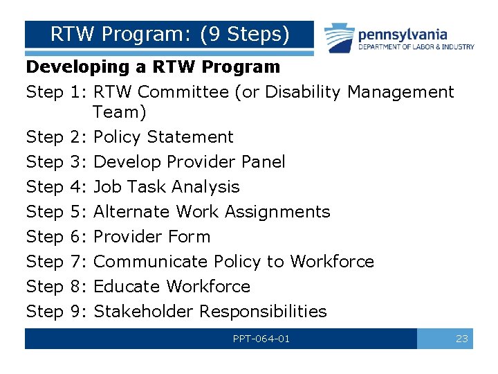 RTW Program: (9 Steps) Developing a RTW Program Step 1: RTW Committee (or Disability