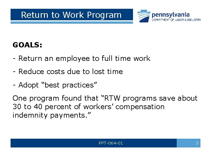 Return to Work Program GOALS: - Return an employee to full time work -