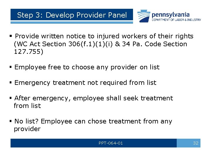 Step 3: Develop Provider Panel § Provide written notice to injured workers of their