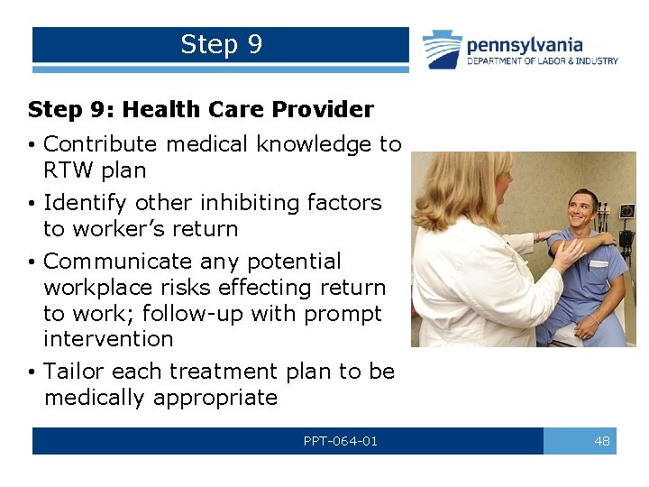 Step 9: Health Care Provider • Contribute medical knowledge to RTW plan • Identify