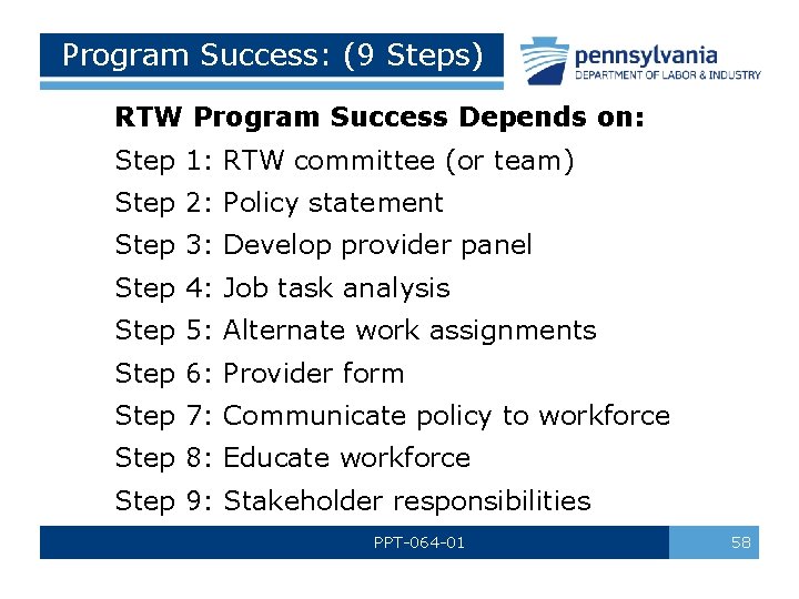 Program Success: (9 Steps) RTW Program Success Depends on: Step 1: RTW committee (or