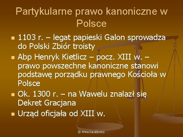 Partykularne prawo kanoniczne w Polsce n n 1103 r. – legat papieski Galon sprowadza