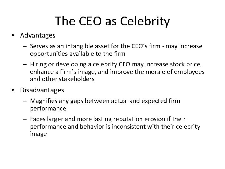 The CEO as Celebrity • Advantages – Serves as an intangible asset for the
