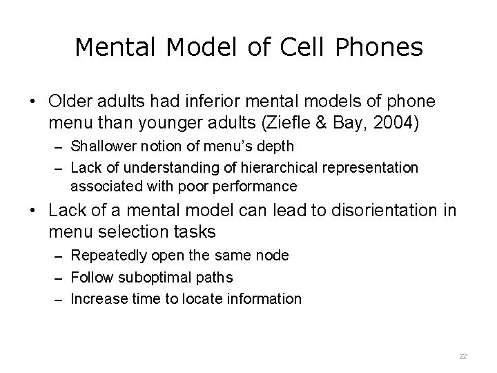 Mental Model of Cell Phones • Older adults had inferior mental models of phone