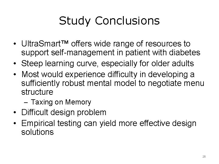 Study Conclusions • Ultra. Smart™ offers wide range of resources to support self-management in