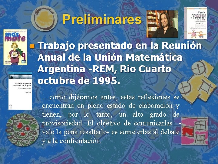 Preliminares n Trabajo presentado en la Reunión Anual de la Unión Matemática Argentina -REM,