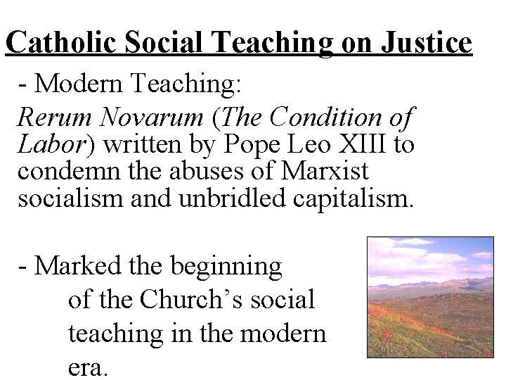 Catholic Social Teaching on Justice - Modern Teaching: Rerum Novarum (The Condition of Labor)