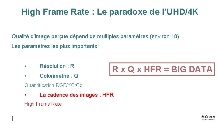 High Frame Rate : Le paradoxe de l’UHD/4 K Qualité d’image perçue dépend de