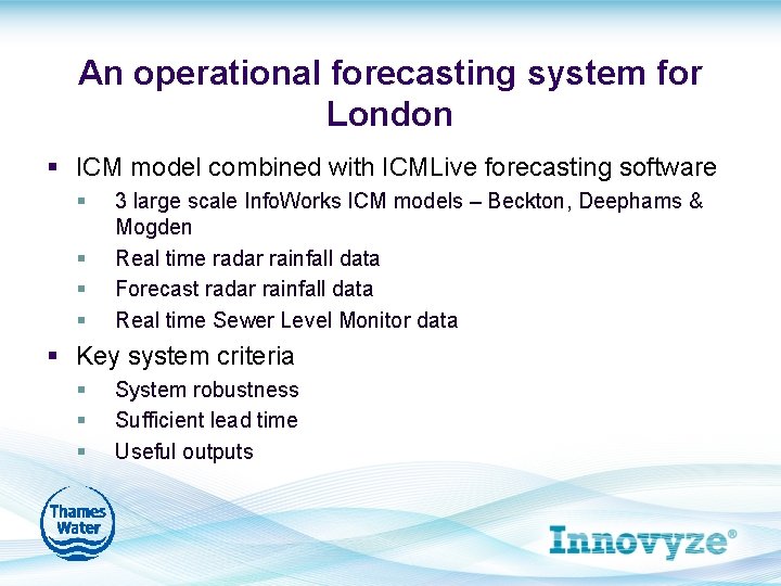An operational forecasting system for London § ICM model combined with ICMLive forecasting software