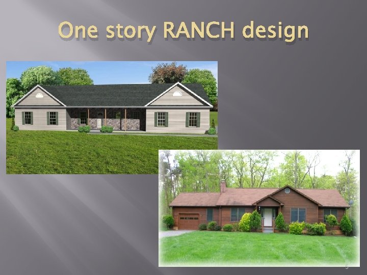 One story RANCH design 5 