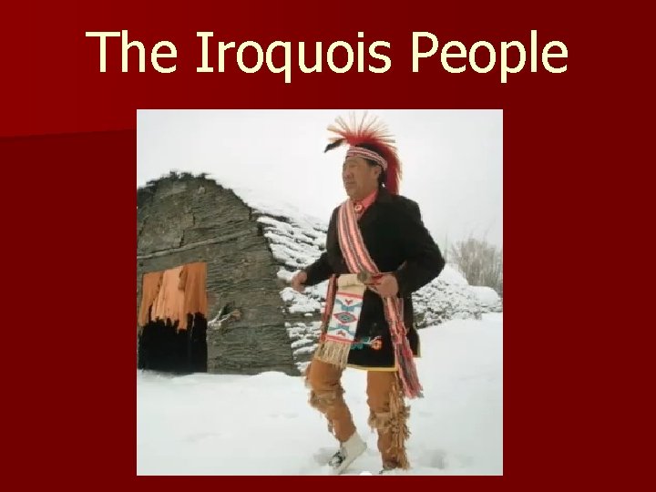 The Iroquois People 