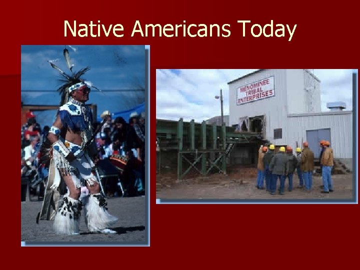 Native Americans Today 
