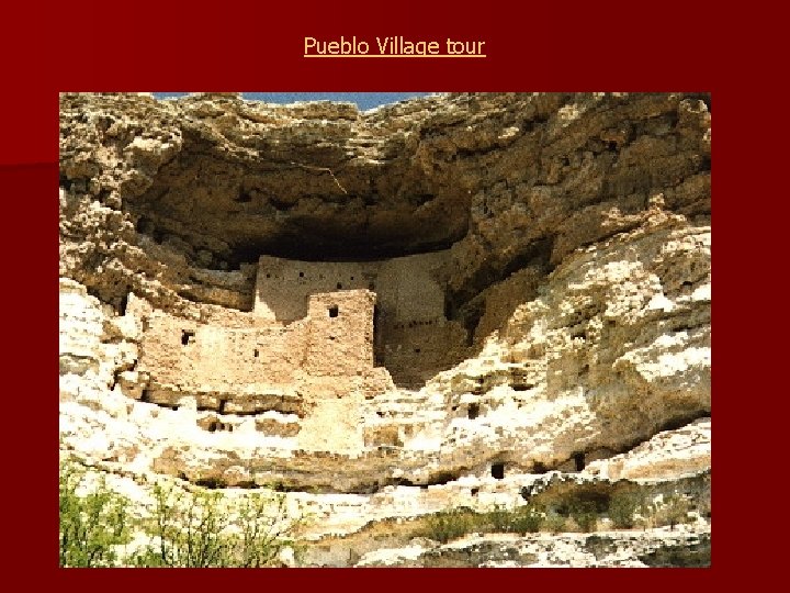 Pueblo Village tour 