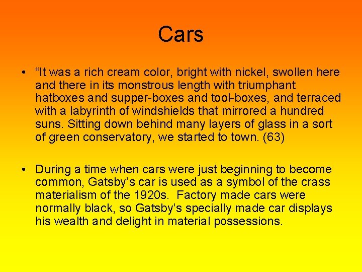 Cars • “It was a rich cream color, bright with nickel, swollen here and