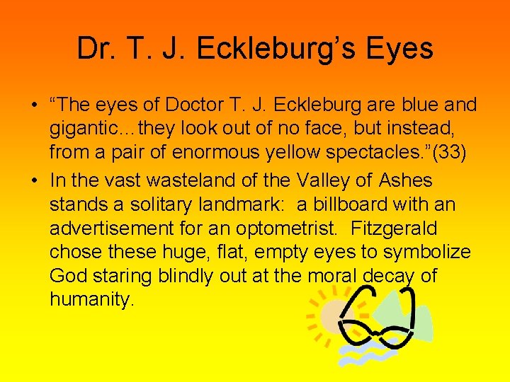 Dr. T. J. Eckleburg’s Eyes • “The eyes of Doctor T. J. Eckleburg are