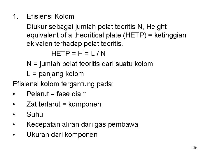 1. Efisiensi Kolom Diukur sebagai jumlah pelat teoritis N, Height equivalent of a theoritical