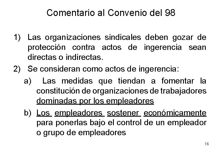 Comentario al Convenio del 98 1) Las organizaciones sindicales deben gozar de protección contra