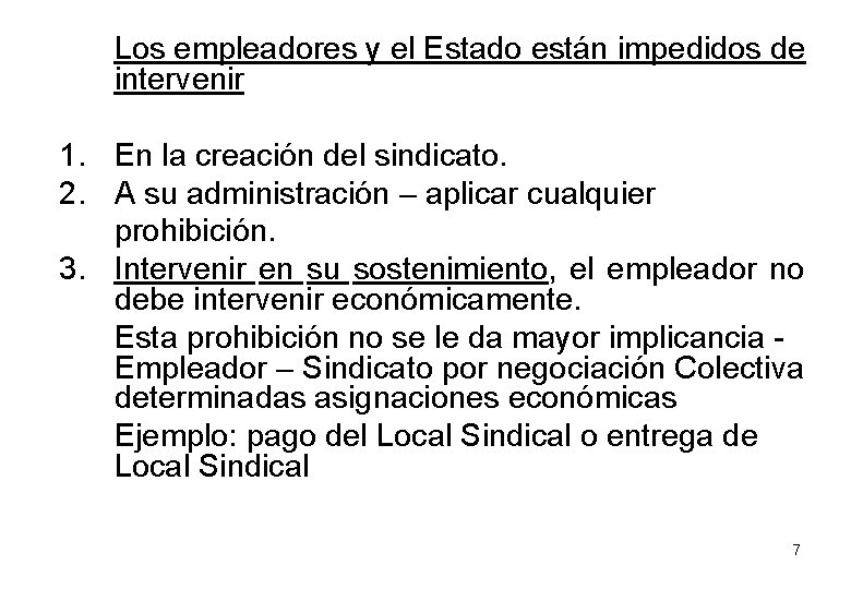 Los empleadores y el Estado están impedidos de intervenir 1. En la creación del