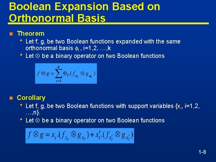 Boolean Expansion Based on Orthonormal Basis n Theorem • • n Let f, g,