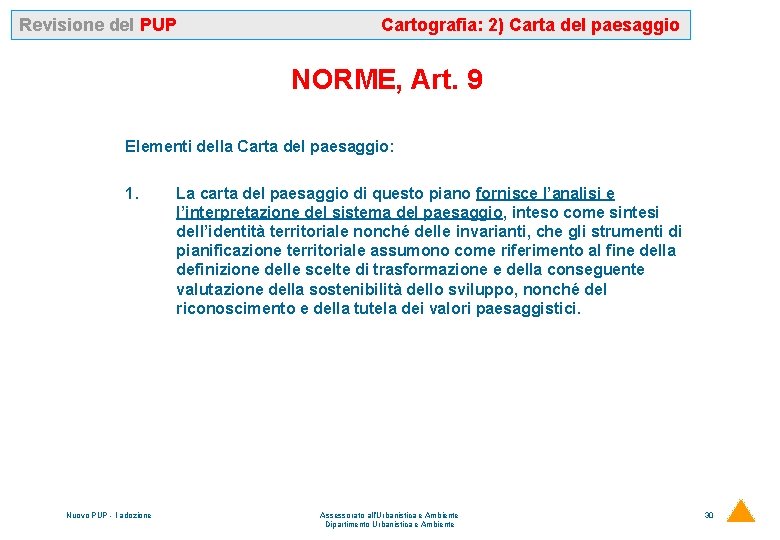 Revisione del PUP Cartografia: 2) Carta del paesaggio NORME, Art. 9 Elementi della Carta