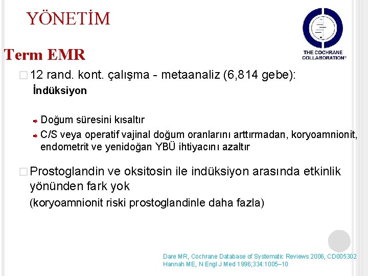 YÖNETİM Term EMR � 12 rand. kont. çalışma - metaanaliz (6, 814 gebe): İndüksiyon