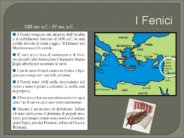XIII sec. a. C – IV sec. a. C. I Fenici 