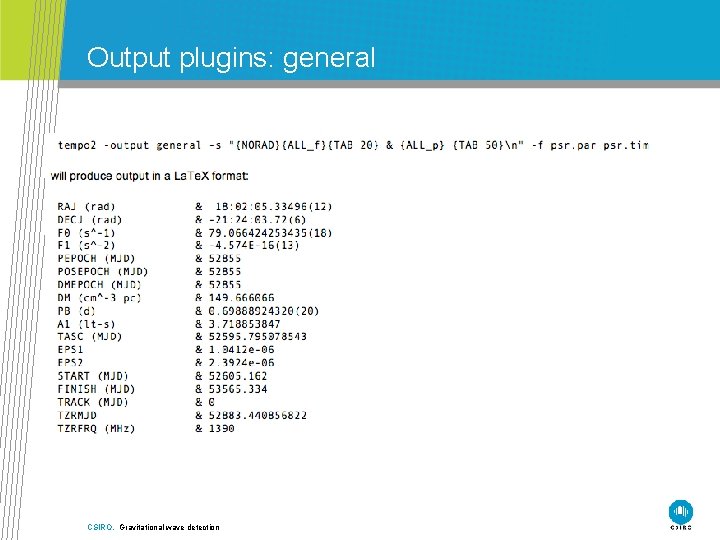 Output plugins: general CSIRO. Gravitational wave detection 