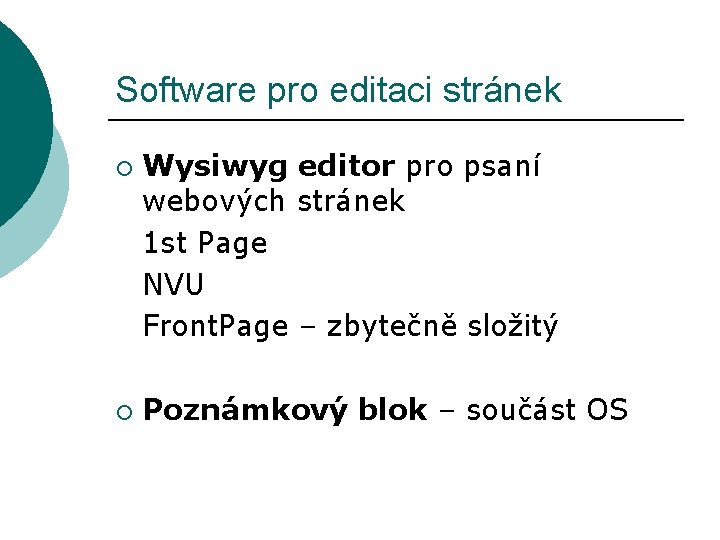 Software pro editaci stránek ¡ ¡ Wysiwyg editor pro psaní webových stránek 1 st