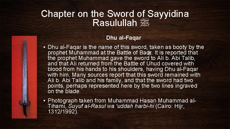 Chapter on the Sword of Sayyidina Rasulullah Dhu al-Faqar • Dhu al-Faqar is the
