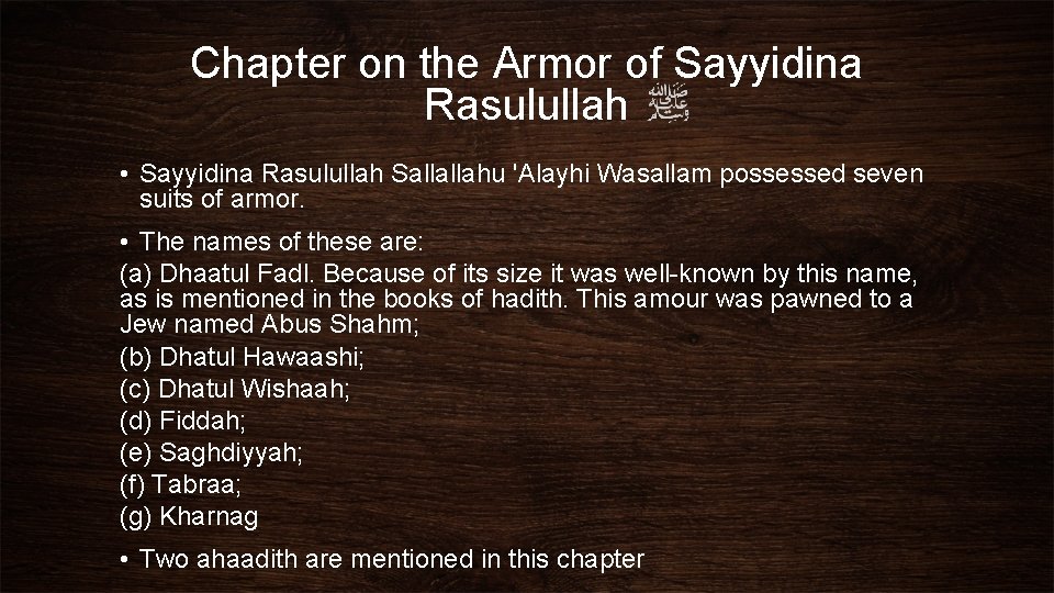 Chapter on the Armor of Sayyidina Rasulullah • Sayyidina Rasulullah Sallallahu 'Alayhi Wasallam possessed