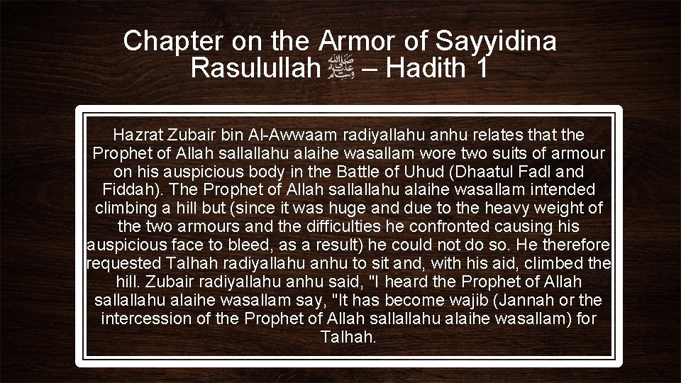 Chapter on the Armor of Sayyidina Rasulullah – Hadith 1 Hazrat Zubair bin Al-Awwaam