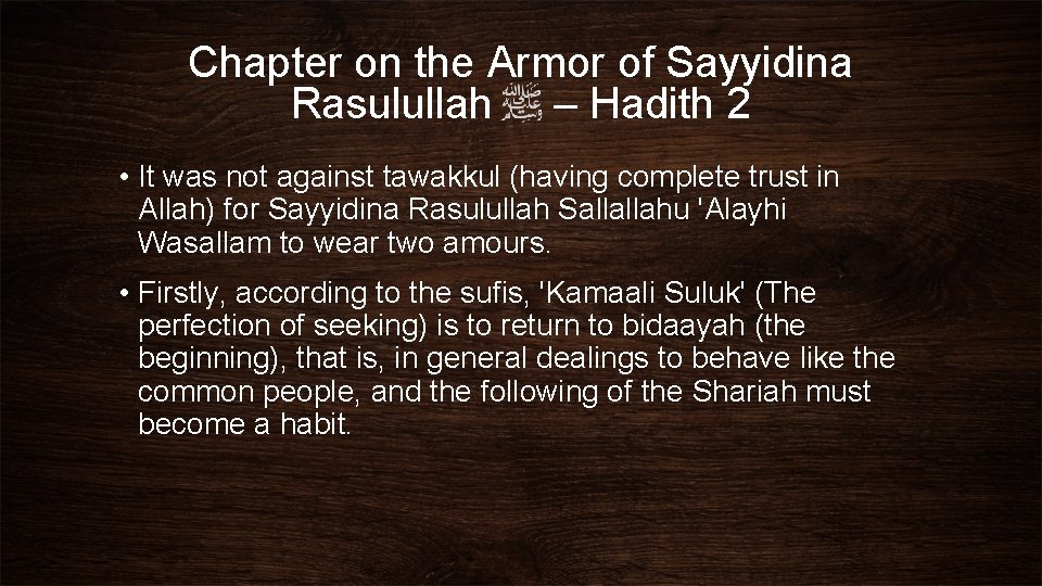 Chapter on the Armor of Sayyidina Rasulullah – Hadith 2 • It was not