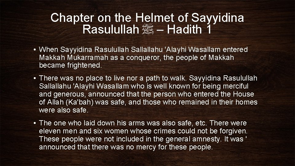 Chapter on the Helmet of Sayyidina Rasulullah – Hadith 1 • When Sayyidina Rasulullah