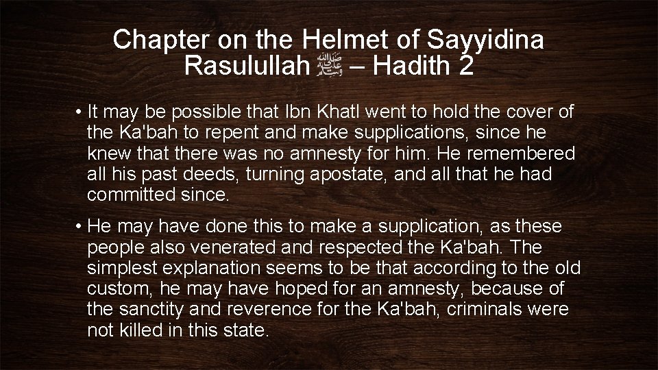 Chapter on the Helmet of Sayyidina Rasulullah – Hadith 2 • It may be