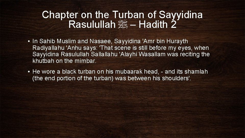 Chapter on the Turban of Sayyidina Rasulullah – Hadith 2 • In Sahib Muslim