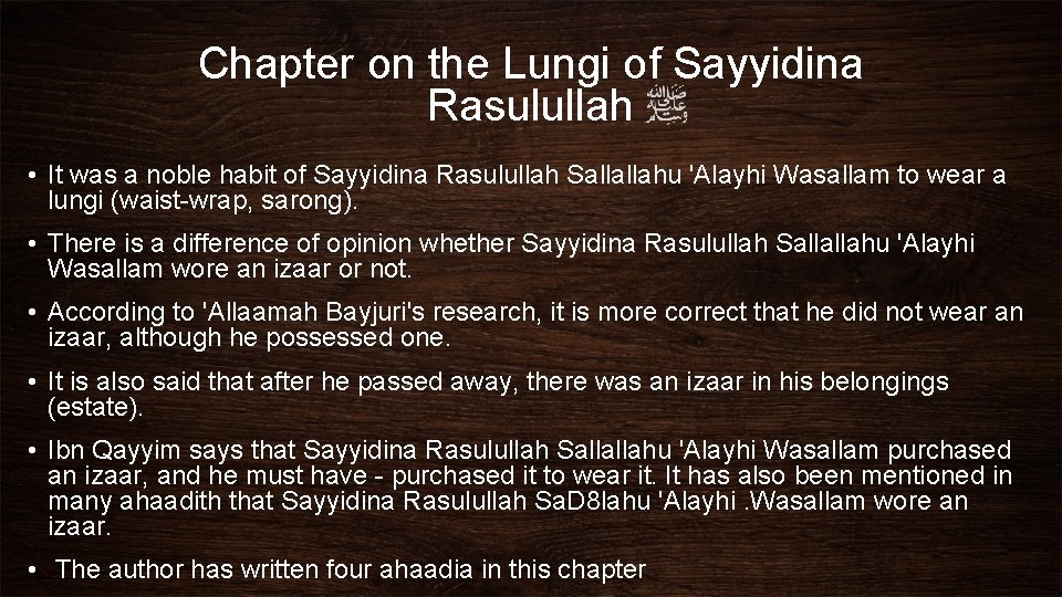 Chapter on the Lungi of Sayyidina Rasulullah • It was a noble habit of