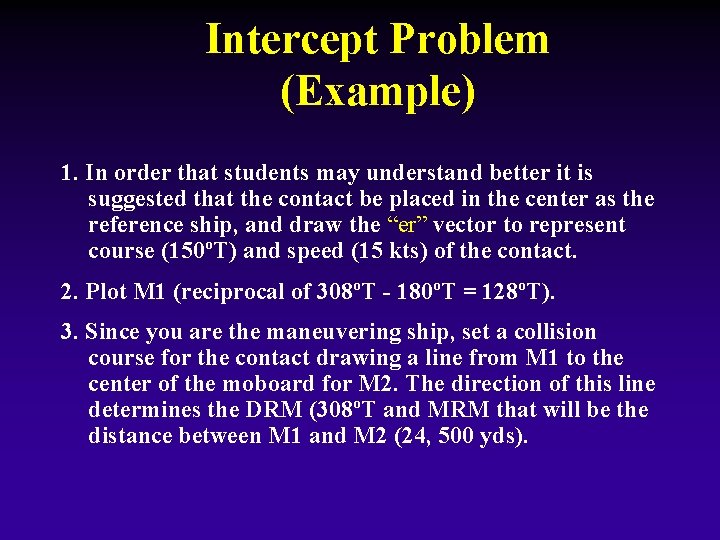 Intercept Problem (Example) 1. In order that students may understand better it is suggested
