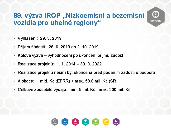 89. výzva IROP „Nízkoemisní a bezemisní vozidla pro uhelné regiony“ • Vyhlášení: 29. 5.