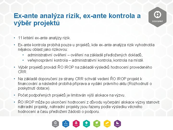 Ex-ante analýza rizik, ex-ante kontrola a výběr projektů • 11 kritérií ex-ante analýzy rizik.