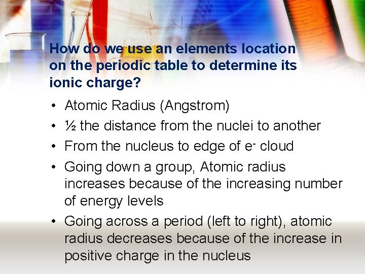 How do we use an elements location on the periodic table to determine its