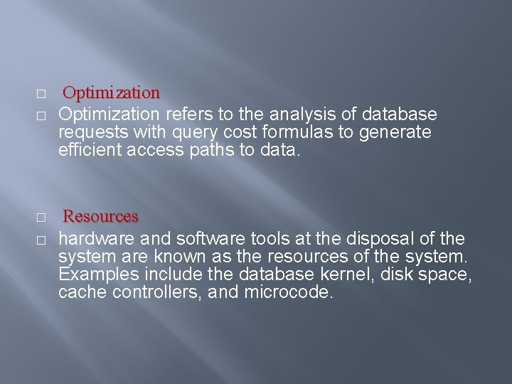 � � Optimization refers to the analysis of database requests with query cost formulas